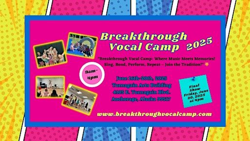 Breakthrough Vocal Camp 2025 | Turnagain Arts Building