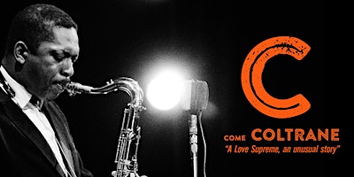 C come COLTRANE "A Love Supreme, an unusual story" | PARCO Center