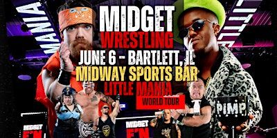 Little Mania Midget Wrestling – Bartlett, IL – June 6, 2025 – Buy Now | Midway Sports Bar