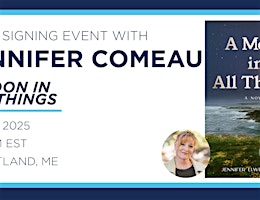 Jennifer Comeau "A Moon in All Things" Book Signing Event | Books-A-Million
