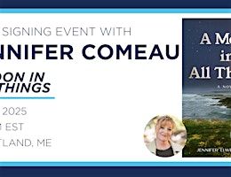 Jennifer Comeau "A Moon in All Things" Book Signing Event | Books-A-Million