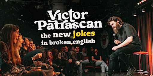 the new jokes in broken english • Victor Patrascan in Amsterdam | ClinkNOORD