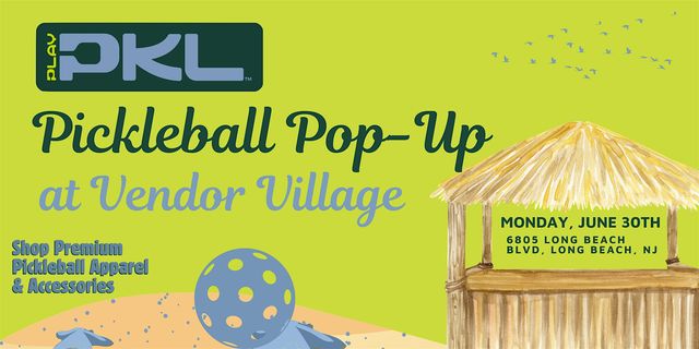Play-PKL Pickleball Pop-Up at Vendor Village | 6805 Long Beach Blvd