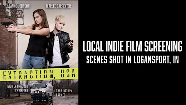 Extraction, USA: indie film screening with Cast & Crew Q&A and After Party | The State Theatre