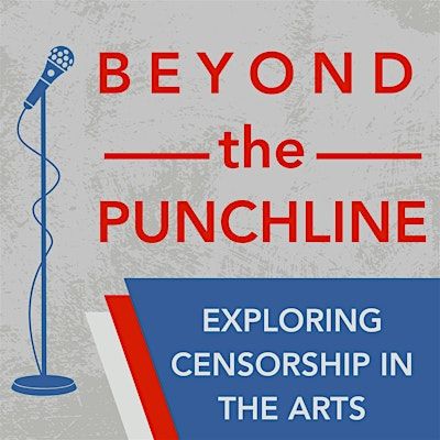 Beyond the Punchline: Exploring Censorship in the Arts | 1867 Village West Pkwy