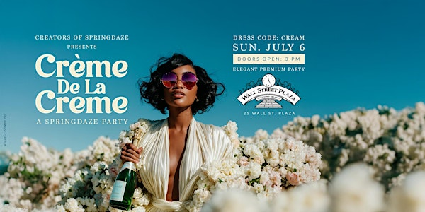 CREME DE LA CREME: UPSCALE PREMIUM PARTY | Wall Street Plaza