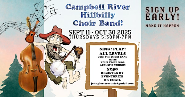 Campbell River Hillbilly Choir Band | Sept 11-Oct 30 SIGN UP! | Campbell River Community Centre