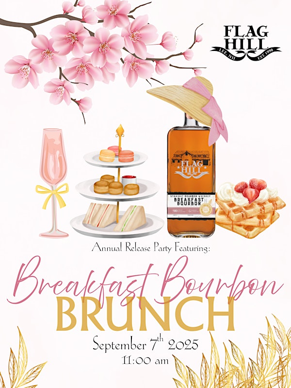 Breakfast Bourbon Release Party Brunch | Flag Hill Distillery & Winery