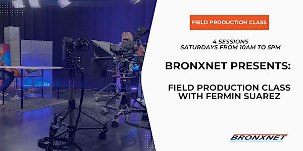 Field Production Class (5 Sessions) | Lehman College, CUNY, 250 Bedford Park Boulevard West, The Bronx, NY, USA