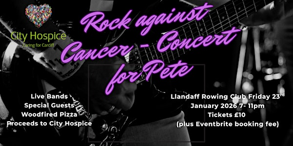 Rock against Cancer - Concert for Pete | Llandaff Rowing Club