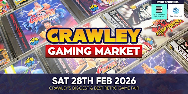 Crawley Gaming Market - Saturday 28th February 2026 | K2 Crawley