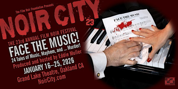 NOIR CITY 23 - matinee - January 24, 2026 - Saturday | Grand Lake Theatre