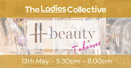 Ladies Collective RESET | H beauty at Harrods | 13 May | H Beauty, Harrods  - Champagne Bar, Metro Centre, Gateshead
