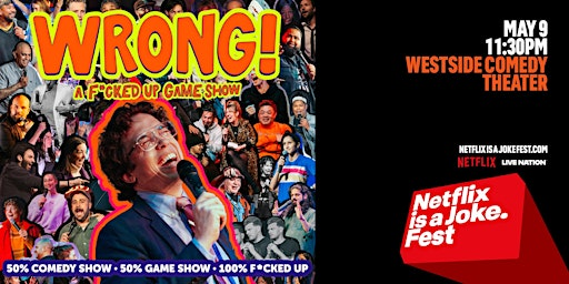 Netflix Is A Joke Presents:  WRONG! A F*cked up Game Show | Westside Comedy Theater
