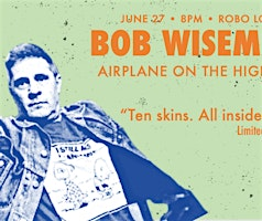 Bob Wiseman: Airplane on the Highway | The Robo Lounge