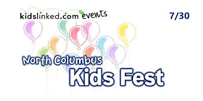 2026 KidsLinked North Columbus KidsFest (7/30) | 5085 Reed Rd