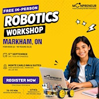 Free In-person Robotics Class in Markham, ON for Kids Ages (7-14 ) | Monte Carlo Inn & Suites - Downtown Markham