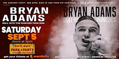 Outlaws Park n Party to  BRYAN ADAMS | Outlaws Country Rock Bar