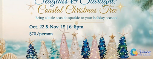 Sea Glass & Starlight: Coastal Christmas Tree Workshop | Vision Arts Gallery