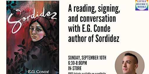 Reading, Q&A, and Signing with E.G. Conde Author of Sordidez | Little District Books