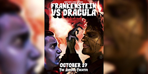 Frankenstein vs Dracula | The Aurora Theater