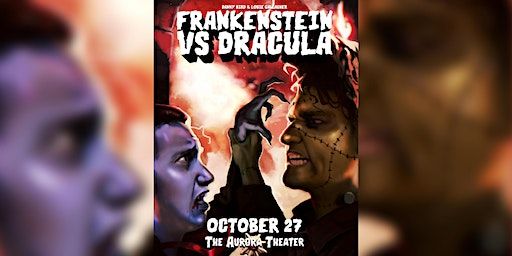 Frankenstein vs Dracula | The Aurora Theater