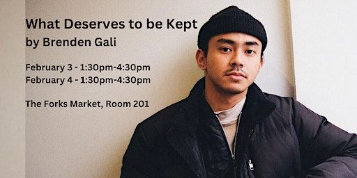 What Deserves to be Kept by Brenden Gali | The Forks Market