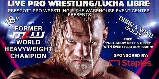 Prescott Pro Wrestling Thirsty Thursday Throwdown featuring Hammerstone!!! | The Warehouse Event Center