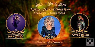 LORD OF THE QUEENS: A Second Breakfast Drag show | The Mezzanine at Zeppelin Station