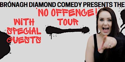 The 'No Offence' Tour by Bronagh Diamond | Thornburys Cafe