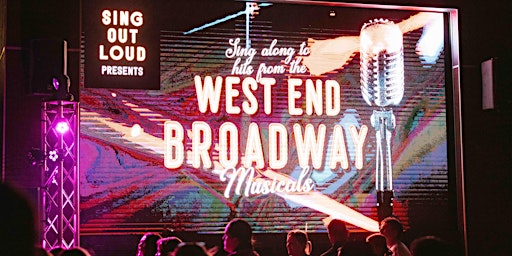 SING OUT LOUD Presents WEST END Vs BROADWAY MUSICAL HITS sing-along night. | La Di Da