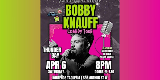 Bobby Knauff Comedy Tour - Thunder Bay | Norteños Taqueria - Thunder Bay
