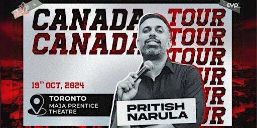 Pritish Narula Live - Canada Tour | Toronto | Maja Prentice Theatre