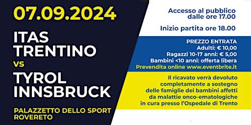 ITAS Trentino vs TYROL Innsbruck - pallavolo internazionale | Palazzetto dello Sport "Angelo Marchetti"