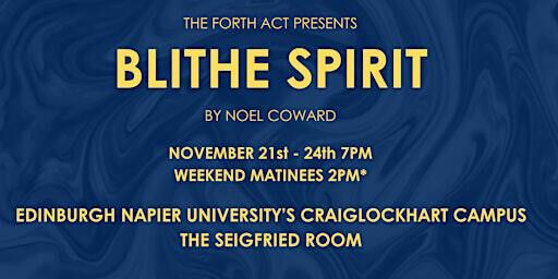 Blithe Spirit | Siegfried Room, Edinburgh Napier University, Craiglockhart Campus