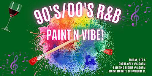 90's/00's R&B Paint N Vibe! | STACKT market