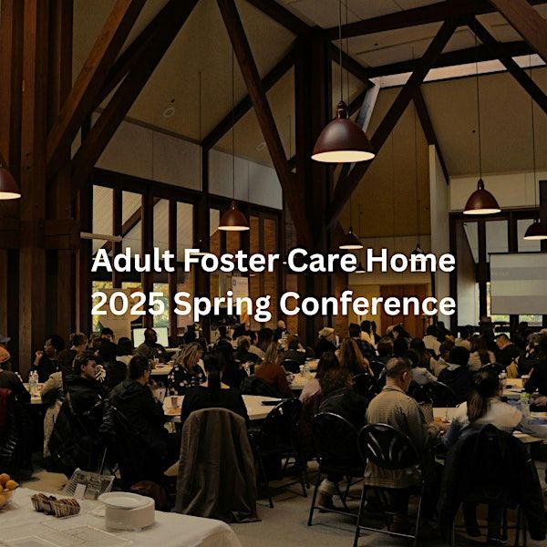 Adult Foster Care Home 2025 Spring Conference | Mountain Park Clubhouse - The Hawthorn Room