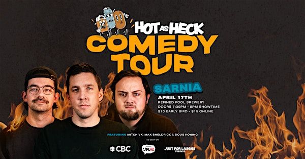 Hot As Heck Comedy Tour | Sarnia | Refined Fool Brewing Company