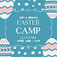 Art & Drama Easter Camp | St. Gabriel's Parish Church (Dollymount)