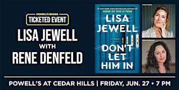 Lisa Jewell in Conversation With Rene Denfeld | Powell's Books at Cedar Hills Crossing