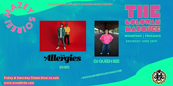 Mazey Soiree @ The Golowan Marquee w/ The Allergies (DJ SET) Queen Bee | Harbour Long Stay Car Park