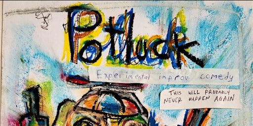 Potluck | Bad Dog x Assembly Shows | The Assembly Theatre