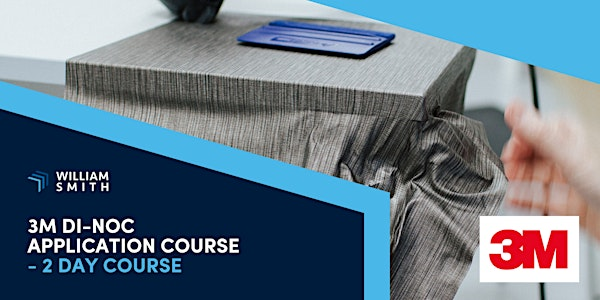 3M DI-NOC Application Course - 2 Day Course | William Smith