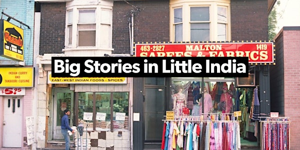 Big Stories in Little India Community Event - 12:30pm Tour | The Leslieville Farmers' Market