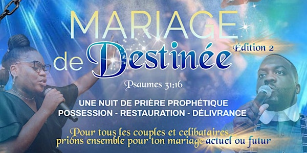 VEILLÉE DE PRIÈRE - MARIAGE DE DESTINÉE | 3362 Bd Sainte-Rose