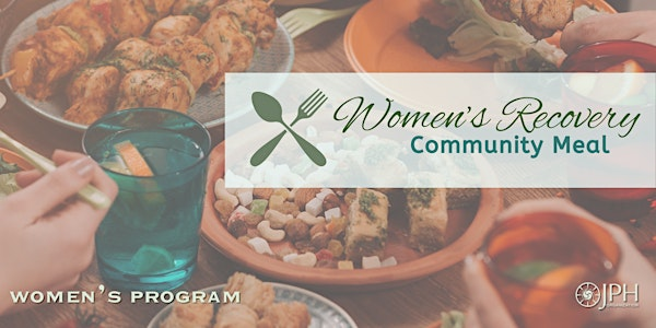 Monthly Women's Recovery Dinner | JPH at Ferry Hill
