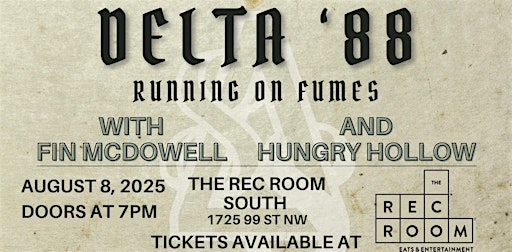 Delta '88: Running on Fumes (w/ Fin McDowell and Hungry Hollow) | The Rec Room