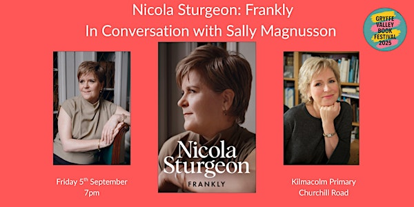 Frankly: Nicola Sturgeon in Conversation with Sally Magnusson | Kilmacolm Primary School
