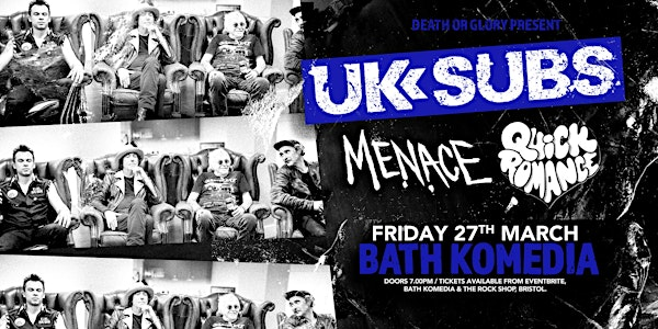UK Subs / Menace / Quick Romance | Komedia