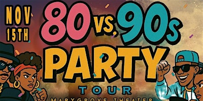 The 80s vs 90s Party Tour | Marygrove Theatre